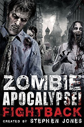 The Mammoth Book of Zombie Apocalypse! Fightback