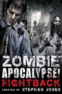 The Mammoth Book of Zombie Apocalypse! Fightback